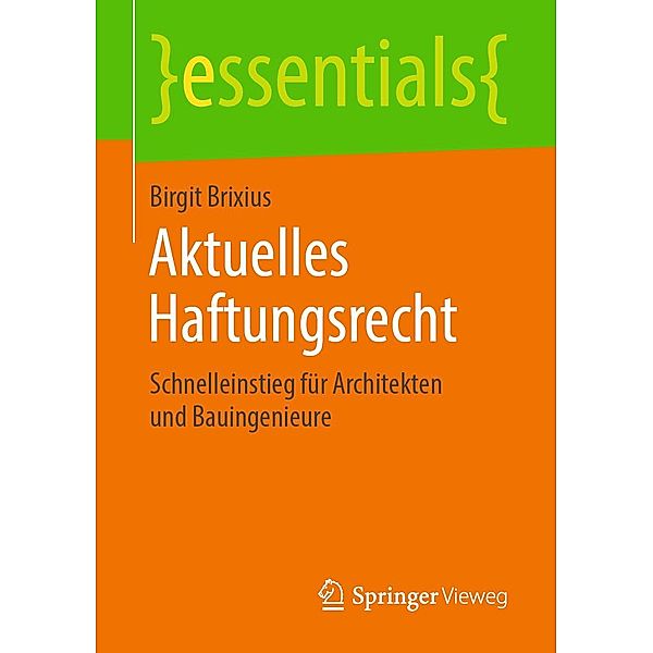 Aktuelles Haftungsrecht / essentials, Birgit Brixius