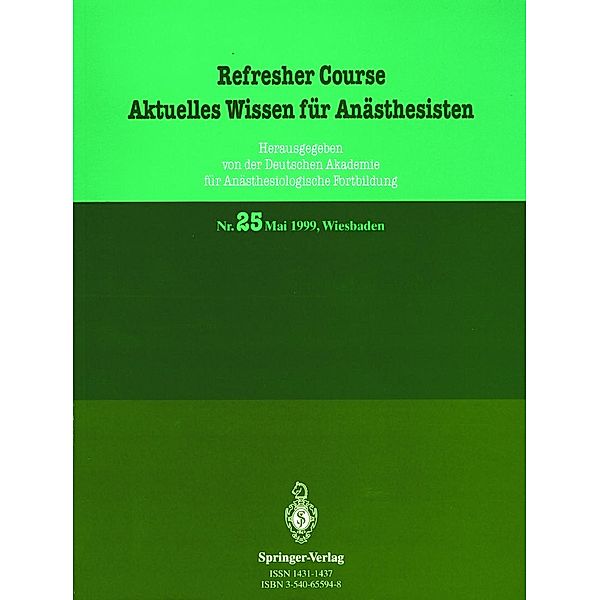 Aktuelles Wissen für Anästhesisten / Refresher Course - Aktuelles Wissen für Anästhesisten Bd.25, R. Purschke