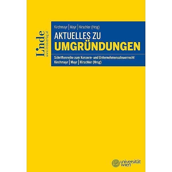 Aktuelles zu Umgründungen, Lukas Franke, Klaus Hirschler, Sabine Kirchmayr-Schliesselberger, Christoph Schlager, Eugen Strimitzer, Hans Zöchling, Gunter Mayr