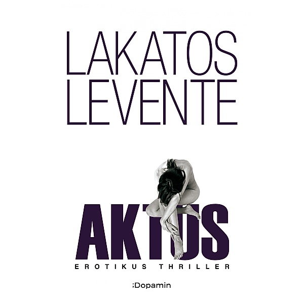 Aktus / Dr. Lengyel Bd.3, Levente Lakatos