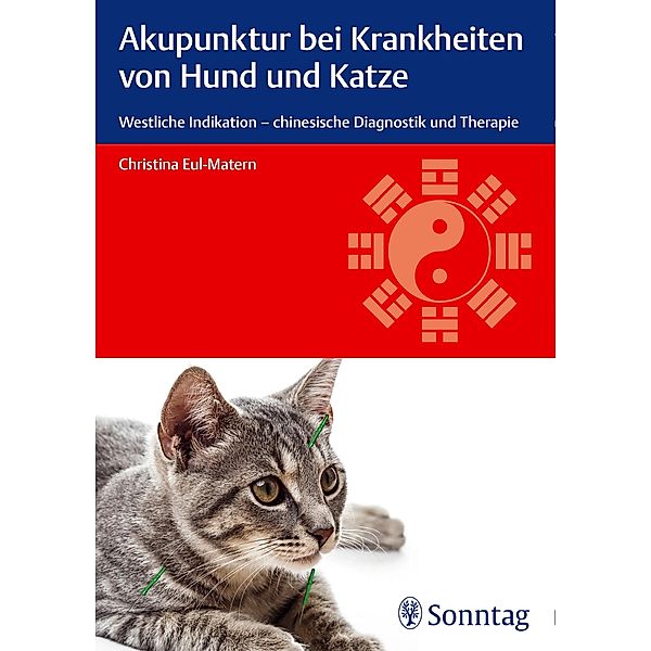 Akupunktur bei Krankheiten von Hund und Katze, Christina Eul-Matern