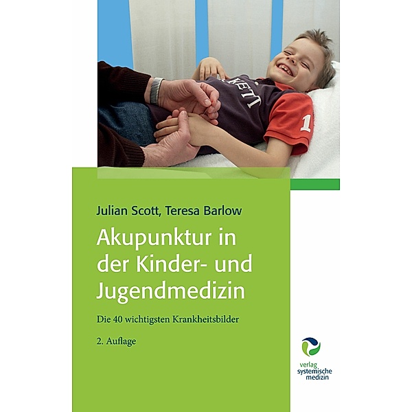 Akupunktur in der Kinder- und Jugendmedizin, Teresa Barlow, Julian Scott