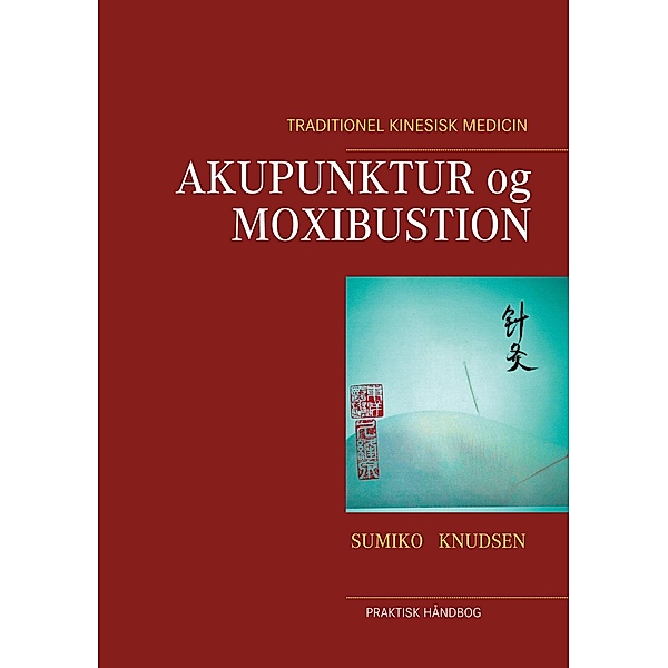 Akupunktur og Moxibustion, Sumiko Knudsen