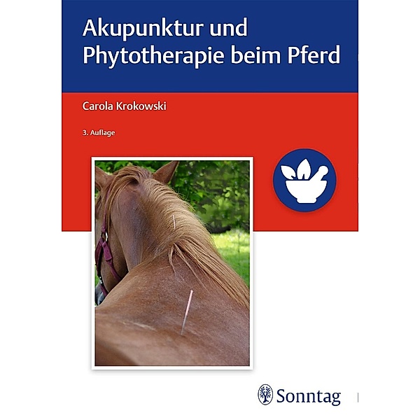 Akupunktur und Phytotherapie beim Pferd, Carola Krokowski