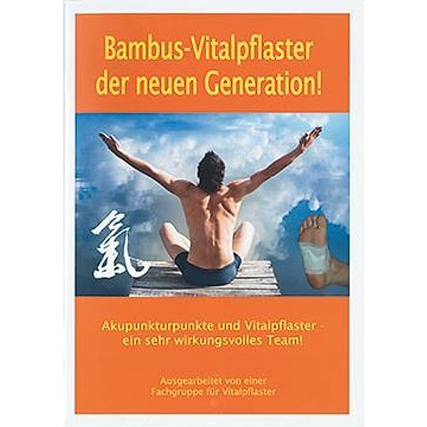 Akupunkturatlas: BambusVitalpflaster der neuen Generation von VitalWorld