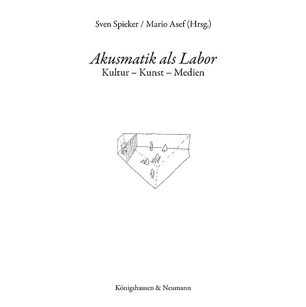 Akusmatik als Labor