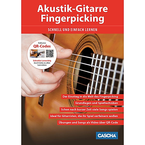 Akustik-Gitarre Fingerpicking - Schnell und einfach lernen, Cascha