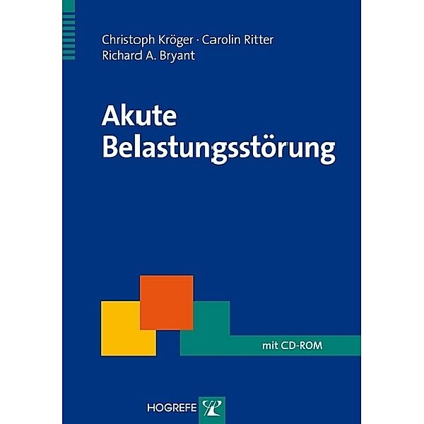 Akute Belastungsstörung, Richard A. Bryant, Christoph Kröger, Carolin Ritter