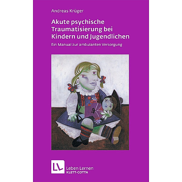 Akute psychische Traumatisierung bei Kindern und Jugendlichen, Andreas Krüger