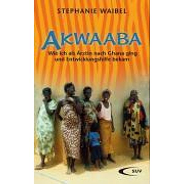 Akwaaba, Stephanie Waibel