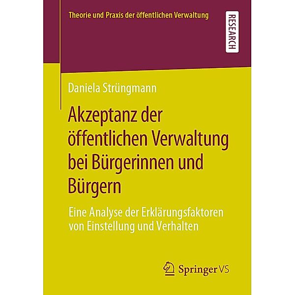 Akzeptanz der öffentlichen Verwaltung bei Bürgerinnen und Bürgern / Theorie und Praxis der öffentlichen Verwaltung, Daniela Strüngmann