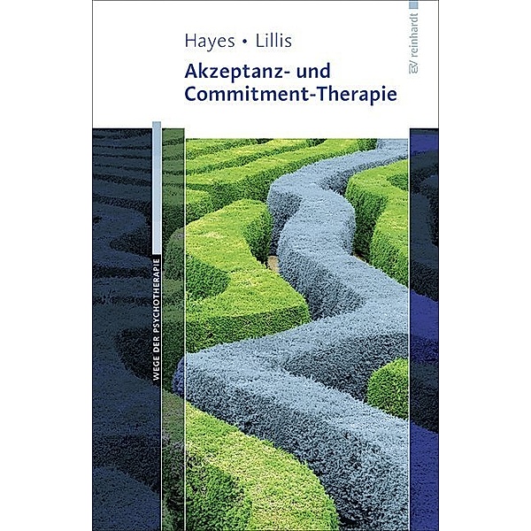 Akzeptanz- und Commitment-Therapie, Steven C. Hayes, Jason Lillis