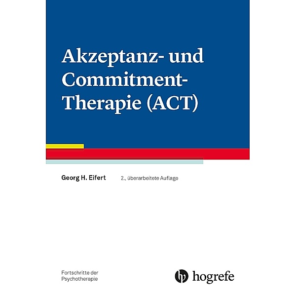 Akzeptanz- und Commitment-Therapie (ACT), Georg H. Eifert