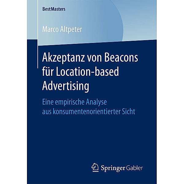 Akzeptanz von Beacons für Location-based Advertising, Marco Altpeter