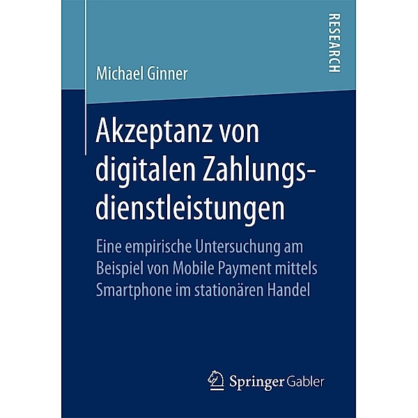 Akzeptanz von digitalen Zahlungsdienstleistungen, Michael Ginner