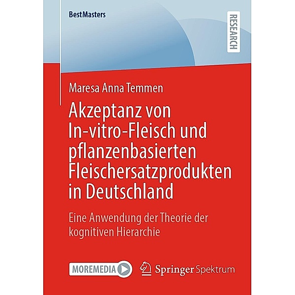Akzeptanz von In-vitro-Fleisch und pflanzenbasierten Fleischersatzprodukten in Deutschland / BestMasters, Maresa Anna Temmen