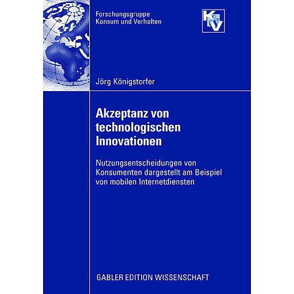 Akzeptanz von technologischen Innovationen, Jörg Königstorfer