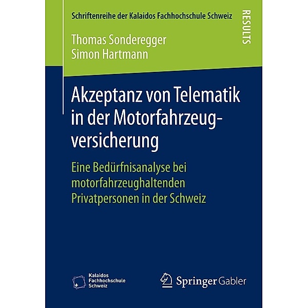 Akzeptanz von Telematik in der Motorfahrzeugversicherung / Schriftenreihe der Kalaidos Fachhochschule Schweiz, Thomas Sonderegger, Simon Hartmann