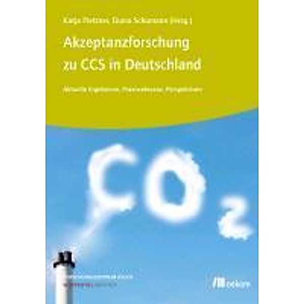 Akzeptanzforschung zu CCS in Deutschland., Katja Pietzner, Diana Schumann
