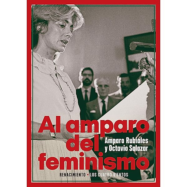 Al amparo del feminismo / Los Cuatro Vientos Bd.176, Amparo Rubiales, Octavio Salazar