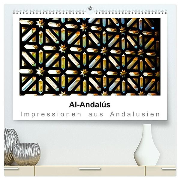 Al-Andalús Impressionen aus Andalusien (hochwertiger Premium Wandkalender 2025 DIN A2 quer), Kunstdruck in Hochglanz, Calvendo, Britta Knappmann