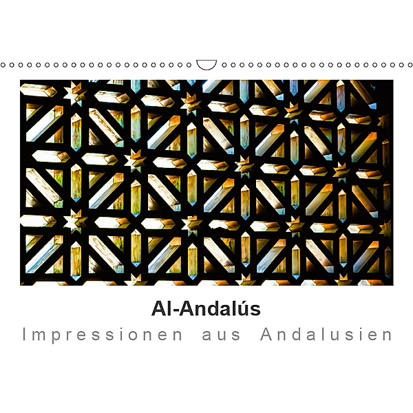 Al-Andalús Impressionen aus Andalusien (Wandkalender 2019 DIN A3 quer), Britta Knappmann