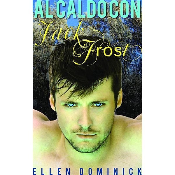 Al caldo con Jack Frost, Ellen Dominick