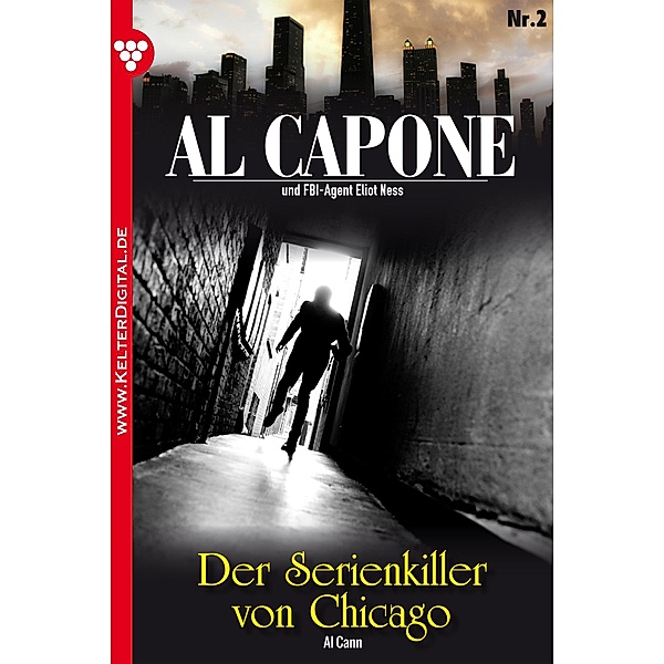 Al Capone 2 - Kriminalroman / Al Capone Bd.2, Al Cann