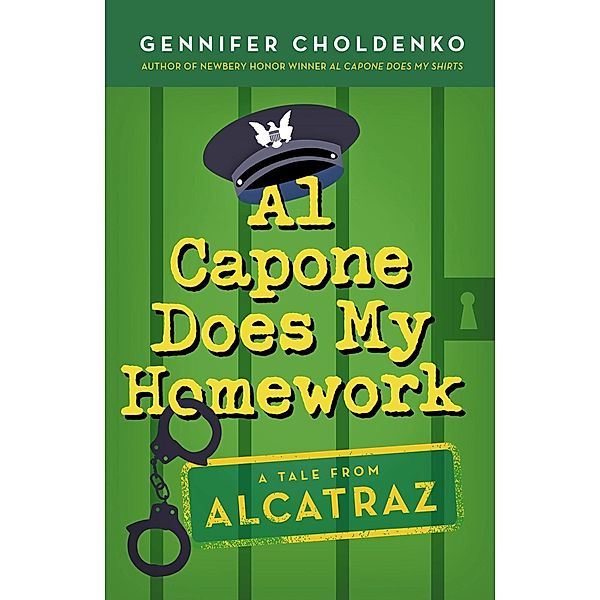 Al Capone Does My Homework / Tales from Alcatraz Bd.3, Gennifer Choldenko