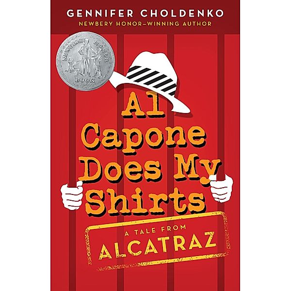 Al Capone Does My Shirts / Tales from Alcatraz Bd.1, Gennifer Choldenko