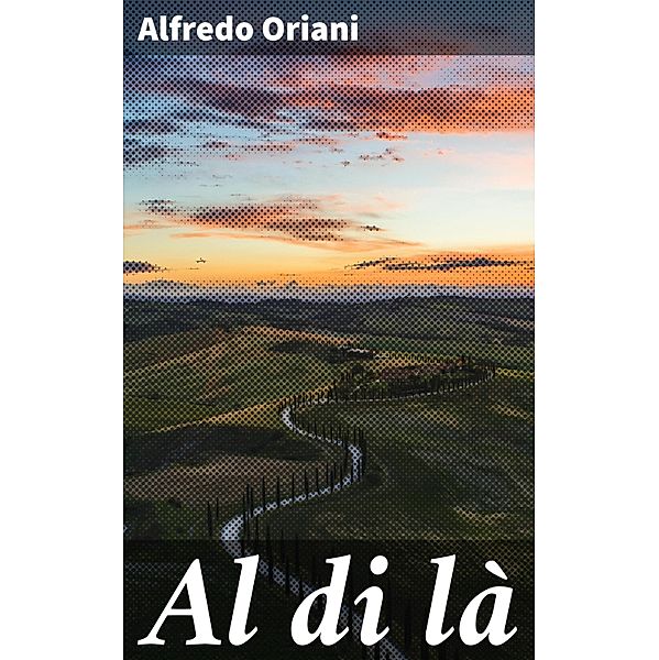 Al di là, Alfredo Oriani