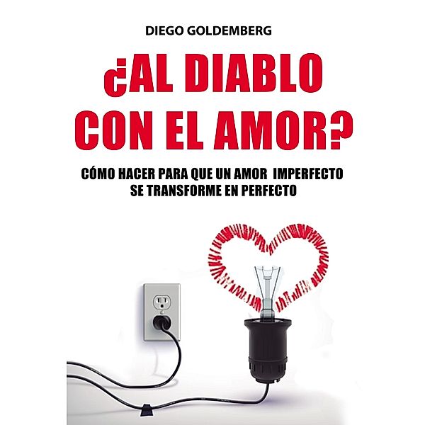 ¿Al diablo con el amor?, Diego Goldemberg