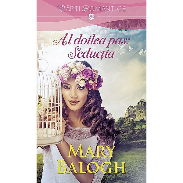 Al doilea pas: Seductia / Car¿i romantice, Mary Balogh