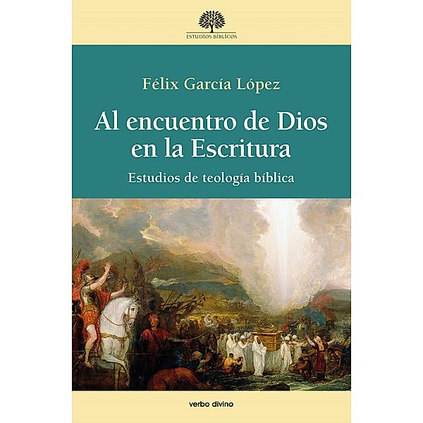 Al encuentro de Dios en la Escritura / Estudios Bíblicos, Félix García López