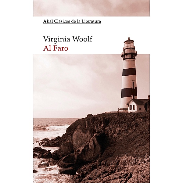 Al Faro / Akal Clásicos de la Literatura Bd.29, Virginia Woolf