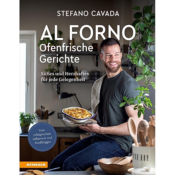 Al forno - Ofenfrische Gerichte, Stefano Cavada