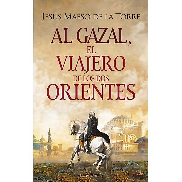 Al-Gazal, el viajero de los dos orientes, Jesús Maeso de la Torre