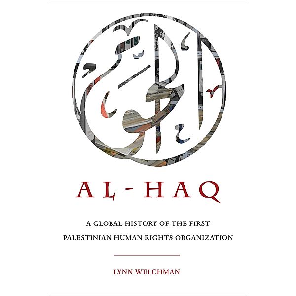 Al-Haq / New Directions in Palestinian Studies Bd.2, Lynn Welchman