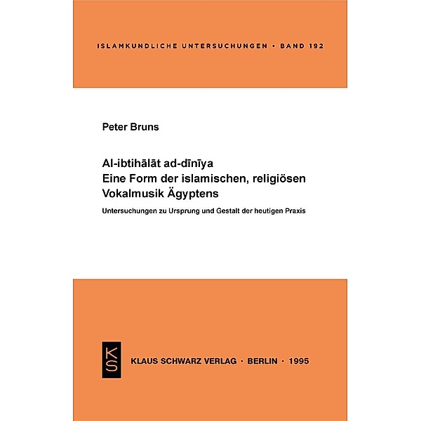 Al-ibtihalat ad-diniya / Islamkundliche Untersuchungen Bd.192, Peter Bruns