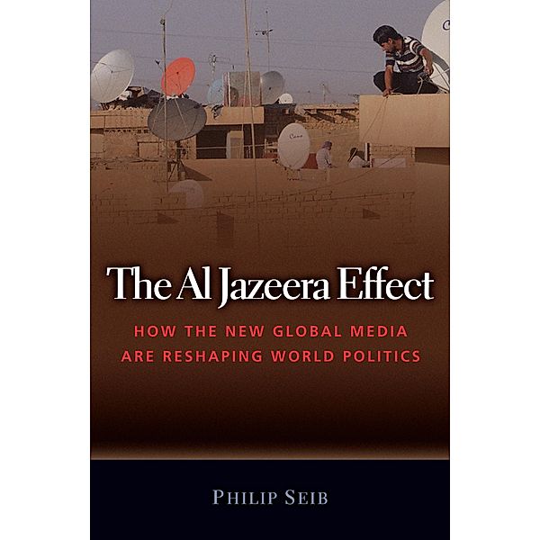 Al Jazeera Effect, Seib Phillip Seib