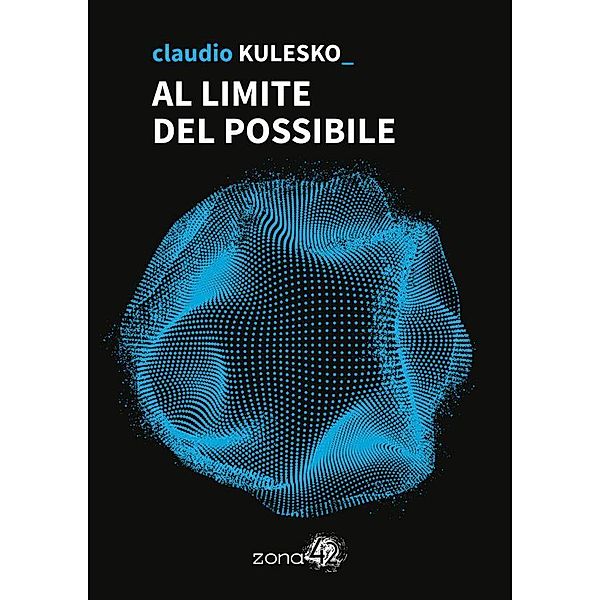 Al limite del possibile, Claudio Kulesko