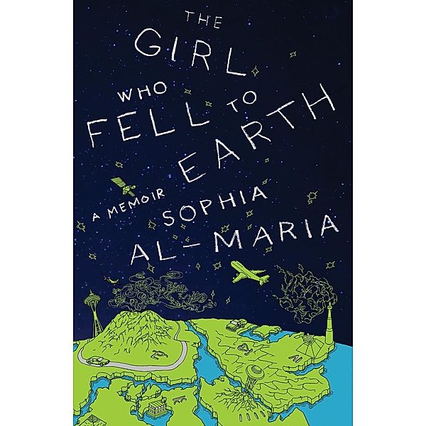 Al-Maria, S: Girl Who Fell to Earth, Sophia Al-Maria