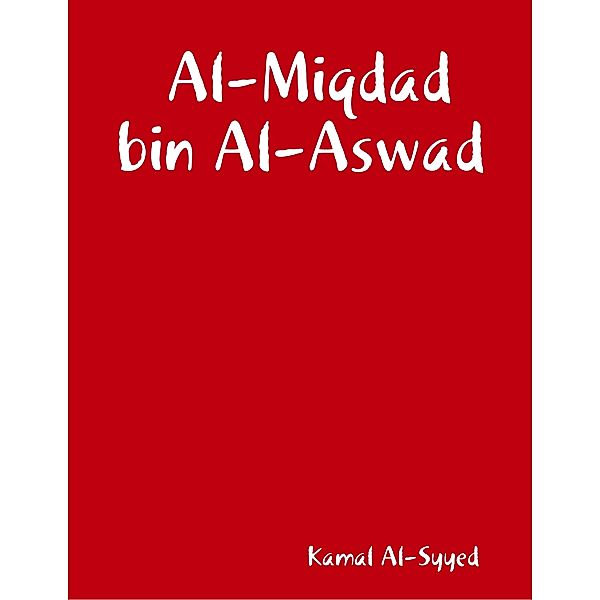 Al-Miqdad bin Al-Aswad, Kamal al-Syyed