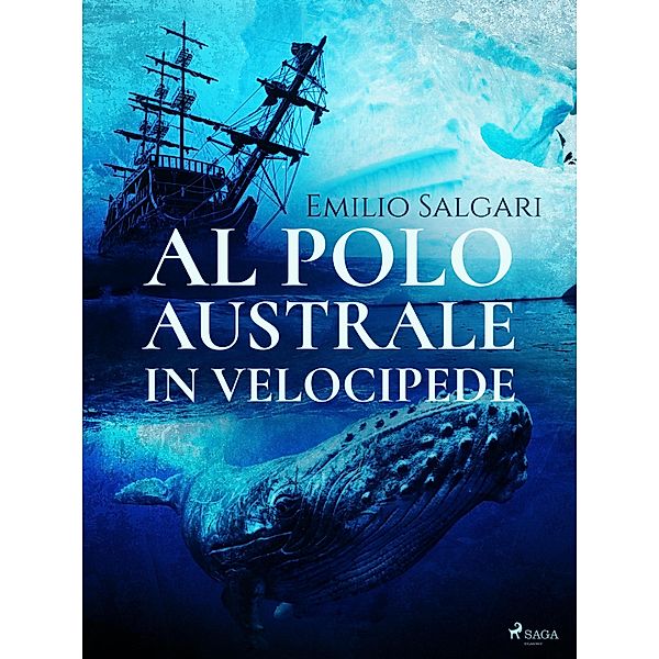 Al Polo Australe in velocipede, Emilio Salgari