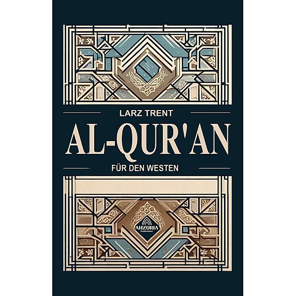 Al-Qur'an Für Den Westen, Larz Trent