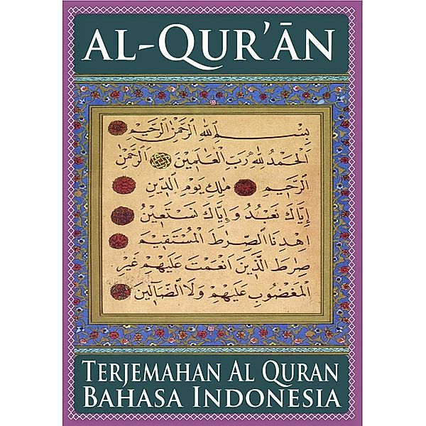 Al-Qur'an - Terjemahan Al-Qur'an - Bahasa Indonesia - eBook Al-Qur'an, Allah, Muhammad