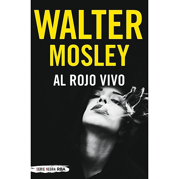 Al rojo vivo / Easy Rawlins Bd.15, Walter Mosley