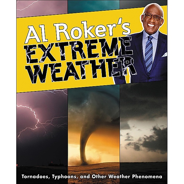 Al Roker's Extreme Weather, Al Roker