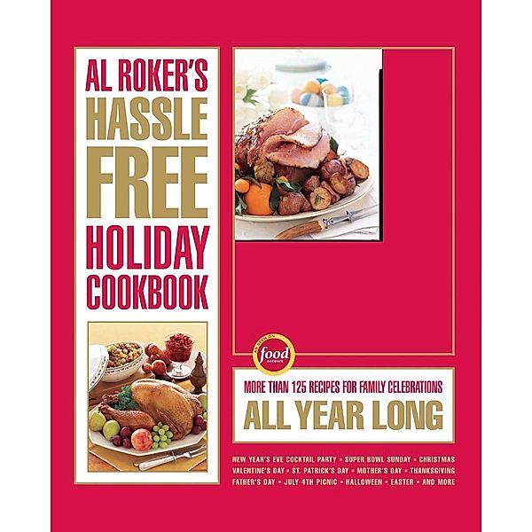 Al Roker's Hassle-Free Holiday Cookbook, Al Roker