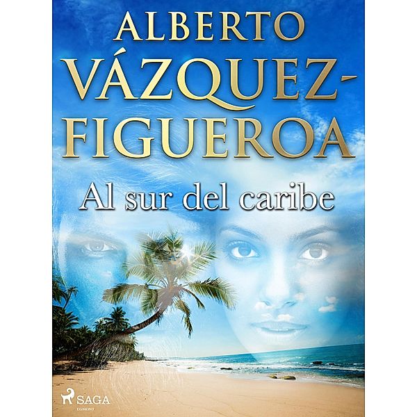 Al sur del caribe, Alberto Vázquez Figueroa